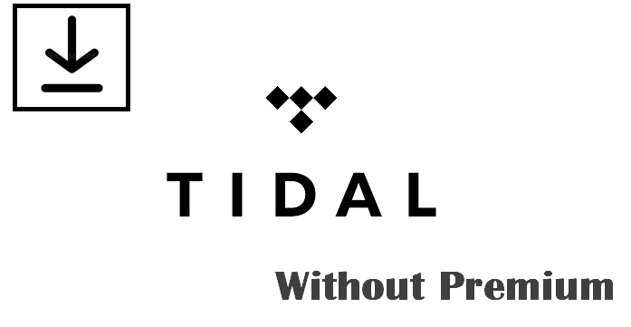 Download Tidal Music Without Purchasing Premium