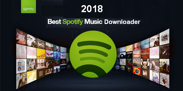 2019 Best Spotify Music Downloader
